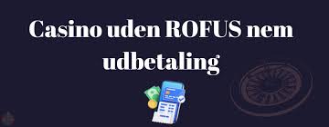 Bedste Casino Uden ROFUS Find Din Perfekte Spilleoplevelse Bedste Casino Uden ROFUS Find Din Perfekte Spilleoplevelse