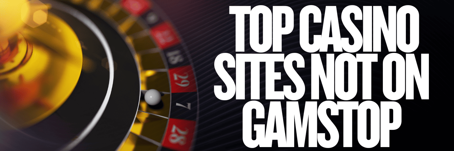 Comprehensive List of Sites Not Registered with GamStop